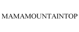 MAMAMOUNTAINTOP trademark