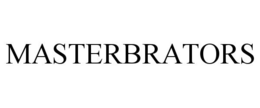 MASTERBRATORS trademark