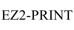 EZ2-PRINT trademark