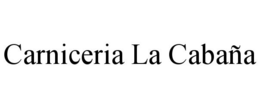 CARNICERIA LA CABAÑA trademark
