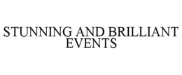 STUNNING AND BRILLIANT EVENTS trademark