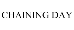 CHAINING DAY trademark