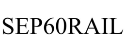 SEP60RAIL trademark