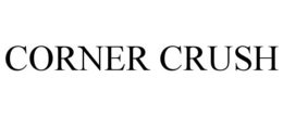 CORNER CRUSH trademark