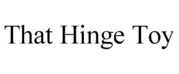 THAT HINGE TOY trademark
