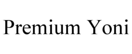 PREMIUM YONI trademark