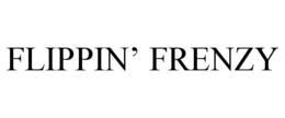 FLIPPIN' FRENZY trademark