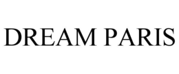 DREAM PARIS trademark