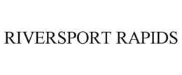 RIVERSPORT RAPIDS trademark