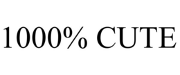 1000% CUTE trademark