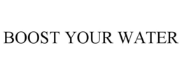 BOOST YOUR WATER trademark