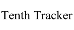 TENTH TRACKER trademark