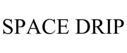 SPACE DRIP trademark