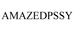 AMAZEDPSSY trademark