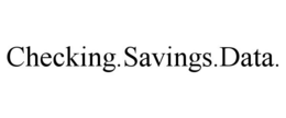 CHECKING.SAVINGS.DATA. trademark