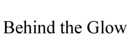 BEHIND THE GLOW trademark