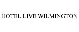 HOTEL LIVE WILMINGTON trademark