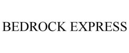 BEDROCK EXPRESS trademark