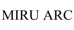 MIRU ARC trademark
