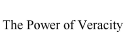 THE POWER OF VERACITY trademark