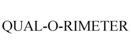 QUAL-O-RIMETER trademark