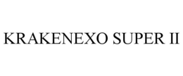 KRAKENEXO SUPER II trademark
