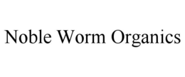 NOBLE WORM ORGANICS trademark