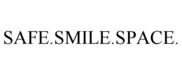 SAFE.SMILE.SPACE. trademark