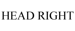 HEAD RIGHT trademark