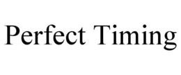 PERFECT TIMING trademark