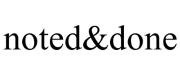 NOTED&DONE trademark