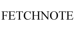 FETCHNOTE trademark