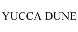 YUCCA DUNE trademark