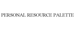 PERSONAL RESOURCE PALETTE trademark