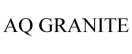 AQ GRANITE trademark