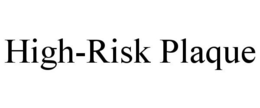 HIGH-RISK PLAQUE trademark