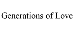 GENERATIONS OF LOVE trademark