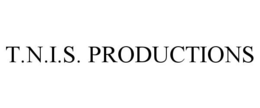 T.N.I.S. PRODUCTIONS trademark