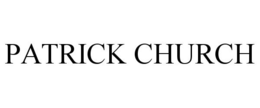 PATRICK CHURCH trademark