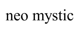 NEO MYSTIC trademark