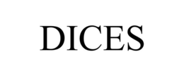 DICES trademark