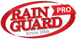 RAIN GUARD PRO SINCE 1969 trademark