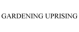 GARDENING UPRISING trademark