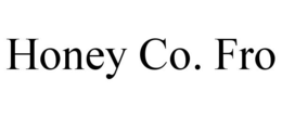 HONEY CO. FRO trademark