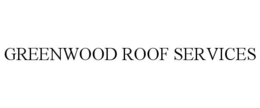 GREENWOOD ROOF SERVICES trademark