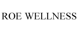 ROE WELLNESS trademark