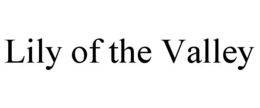 LILY OF THE VALLEY trademark