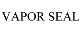 VAPOR SEAL trademark