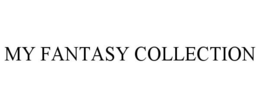 MY FANTASY COLLECTION trademark