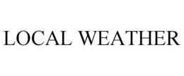 LOCAL WEATHER trademark
